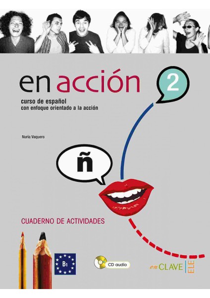 En Acción 2 Cuaderno De Actividades (Etkinlik Kitabı +Audio Descargable) İspanyolca Orta Seviye-Nuria Vaquero fiyatları