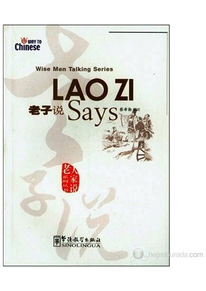 Lao Zi Says (Wise Men Talking Series) Çince Okuma-Cai Xiqin