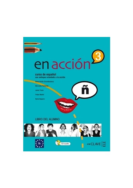 En Acción 3 Libro Del Alumno (Ders Kitabı +Audio Descargable) İspanyolca Orta-Üst Seviye-Elena Verdia fiyatları