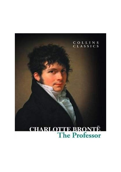 The Professor (Collins Classics)-Charlotte Brontë fiyatları