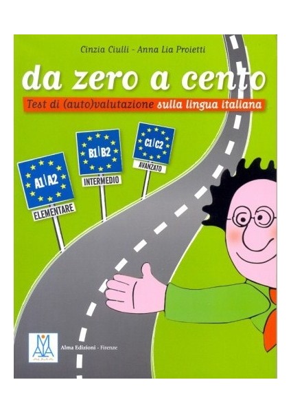 Da Zero A Cento A1-C2 (İtalyanca Dil Sınavlarına Hazırlık)-Cinzia Ciulli