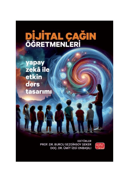 Dijital Çağın Öğretmenleri Yapay Zekâ ile Etkin Ders Tasarımı