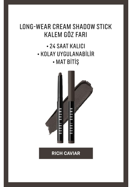 Long-wear Cream Shadow Stick Kalem Göz Farı - Rich Caviar