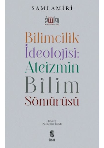 Bilimcilik Ideolojisi Ateizmin Bilim Sömürüsü