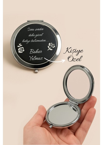 Sevgiliye Özel Isim Baskılı Sana Senden Daha Güzel Hediye Veremedim Yazılı Makyaj Aynası Cep Aynası