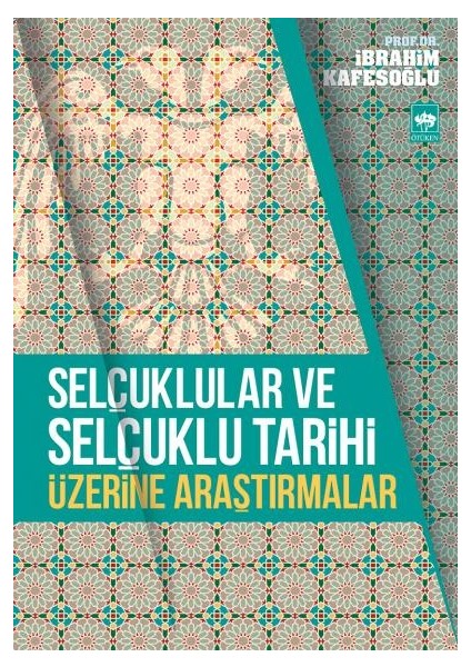 Selçuklular ve Selçuklu Tarihi Üzerine Araştırmalar