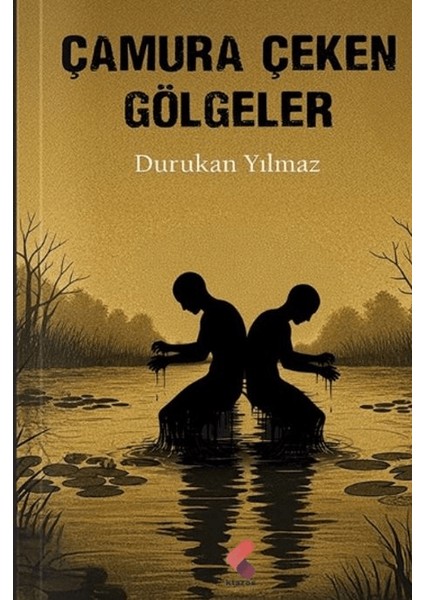 Çamura Çeken Gölgeler