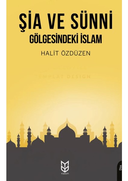 Şia ve Sünni Gölgesindeki Islam