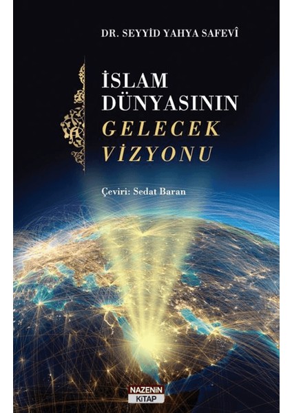 Islam Dünyasının Gelecek Vizyonu