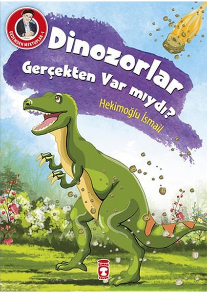 Dedemden Mektuplar 1 - Dinazorlar Gerçekten Var Mıydı?