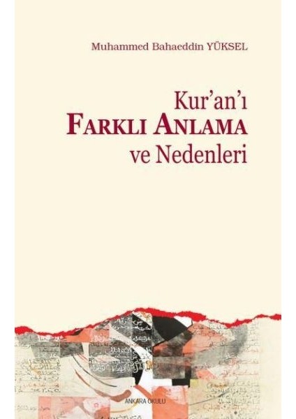 Kuranı Farklı Anlama ve Nedenleri