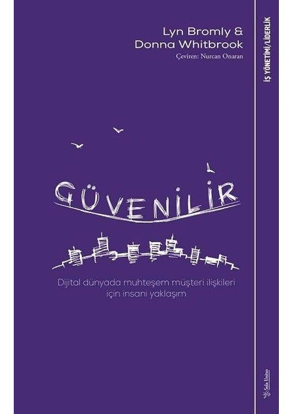 Güvenilir - Dijital Dünyada Muhteşem Müşteri Ilişkileri Için Insani Yaklaşım