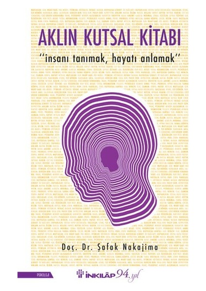 Aklın Kutsal Kitabı - "insanı Tanımak, Hayatı Anlamak"