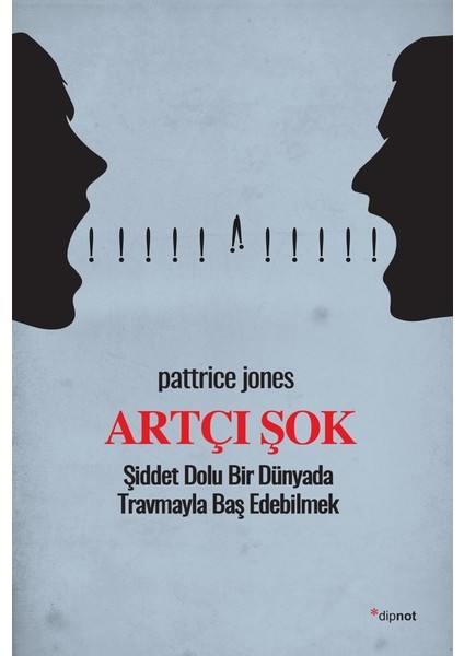 Artçı Şok - Şiddet Dolu Bir Dünyada Travmayla Baş Edebilmek