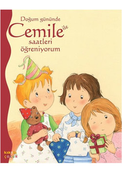 Doğum Gününde Cemile ile Saatleri Öğreniyorum