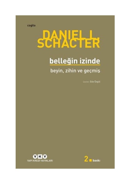 Belleğin Izinde - Beyin, Zihin ve Geçmiş