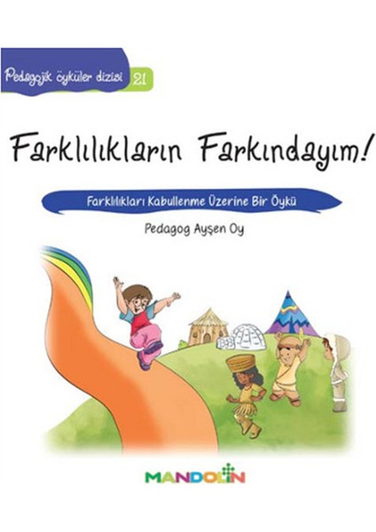 Pedagojik Öyküler 21 - Farklılıkların Farkındayım!