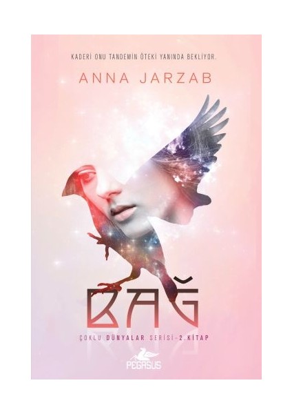 Çoklu Dünyalar Serisi 2. Kitap - Bağ