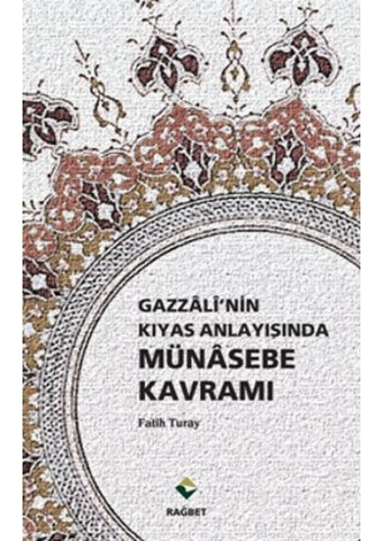 Gazzali'nin Kıyas Anlayışında Münasebe Kavramı