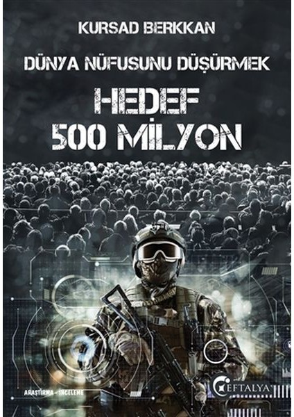 Dünya Nüfusunu Düşürmek - Hedef 500 Milyon