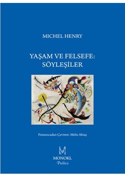 Yaşam ve Felsefe: Söyleşiler