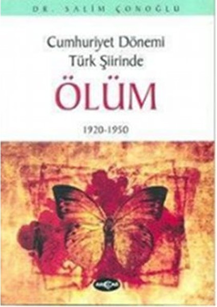 Cumhuriyet Dönemi Türk Şiirinde ÖLÜM1920 - 1950