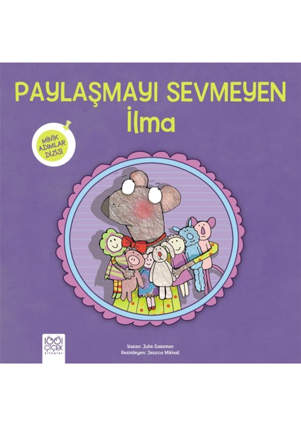 Paylaşmayı Sevmeyen Ilma Minik Adımlar Dizisi
