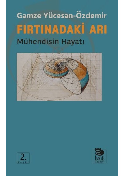 Fırtınadaki Arı - Mühendisin Hayatı