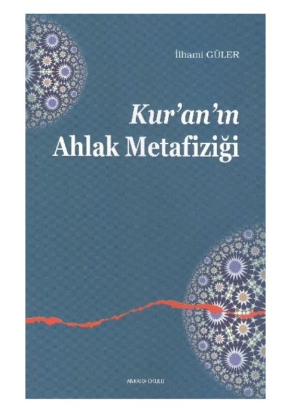 Kuranın Ahlak Metafiziği