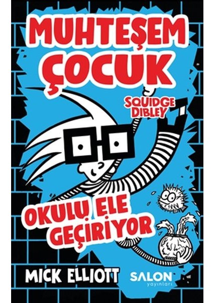 Muhteşem Çocuk Squidge Dibley - Okulu Ele Geçiriyor