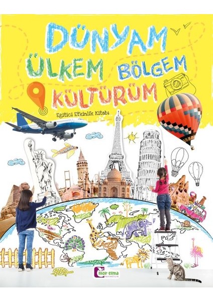 Dünyam Ülkem Bölgem Kültürüm - Eğitici Etkinlik Kitabı