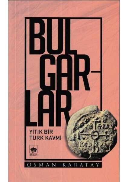 Bulgarlar Yitik Bir Türk Kavmi