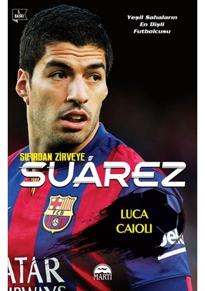 Sıfırdan Zirveye Luis Suarez