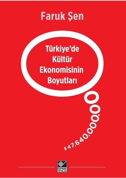 Türkiye’de Kültür Ekonomisinin Boyutları