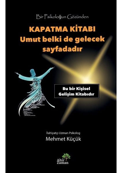Bir Psikoloğun Gözünden Kapatma Kitabı - Umut Belki De Gelecek Sayfadadır