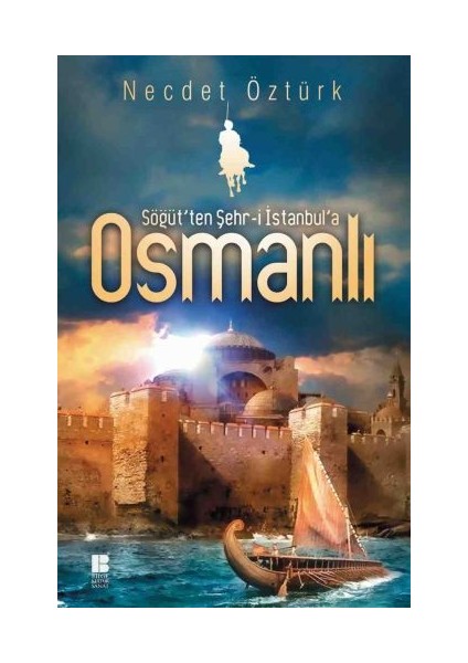 Söğüt'ten Şehr-I Istanbul'a Osmanlı
