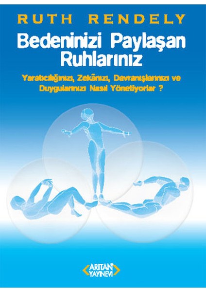 Bedeninizi Paylaşan Ruhlarınız