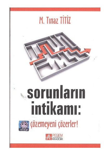 Sorunların Intikamı: Çözemeyeni Çözerler