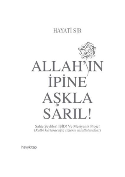 Allahın Ipine Aşkla Sarıl!