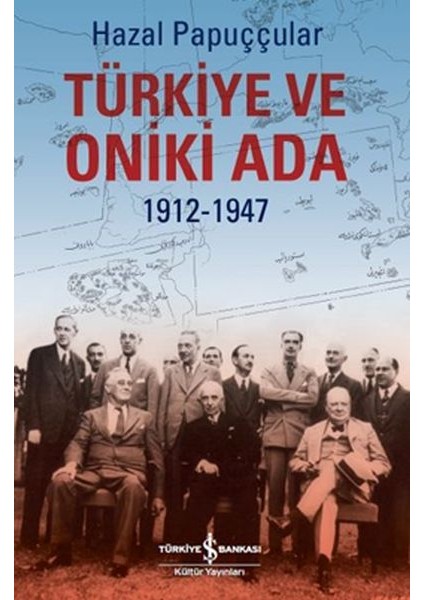 Türkiye ve Oniki Ada 1912-1947