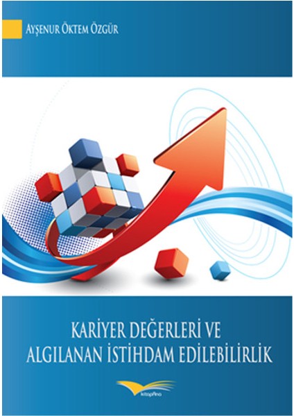 Kariyer Değerleri ve Algılanan Istihdam Edilebilirlik