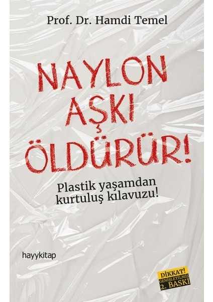Naylon Aşkı Öldürür!