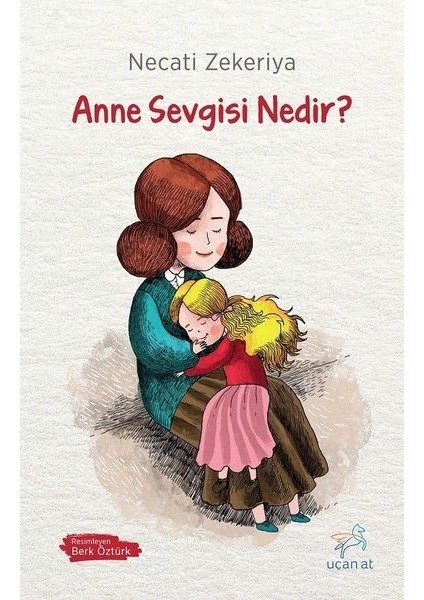 Anne Sevgisi Nedir?