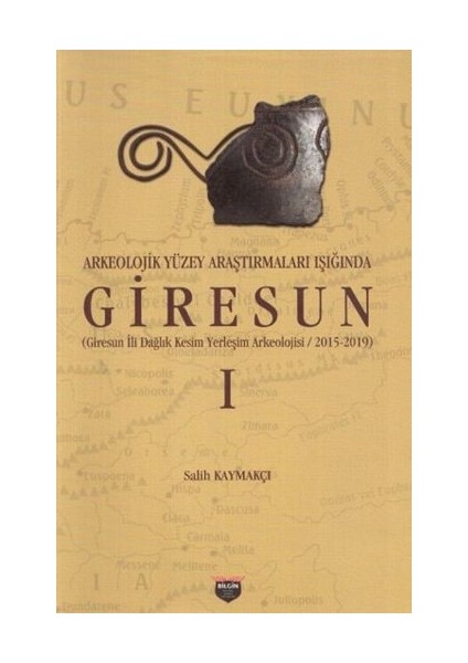 Arkeolojik Yüzey Araştırmaları Işığında Giresun