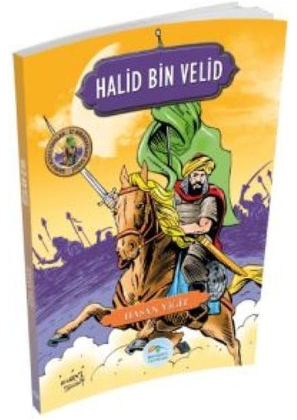 Şanlı Komutanlar Serisi - Halid Bin Velid