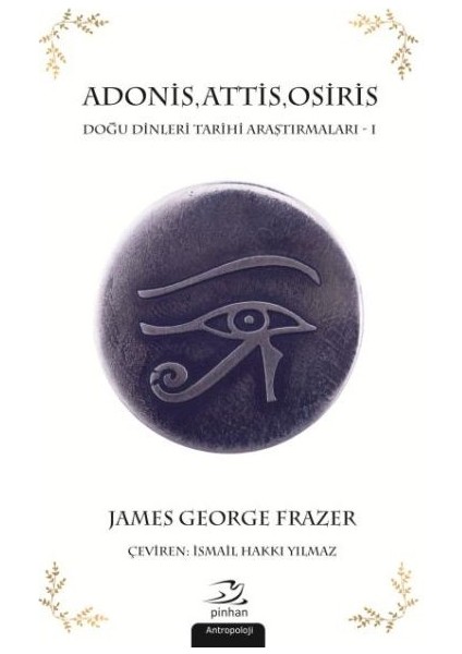 Adonis Attis Osiris Doğu Dinleri Tarihi Araştırmaları 1