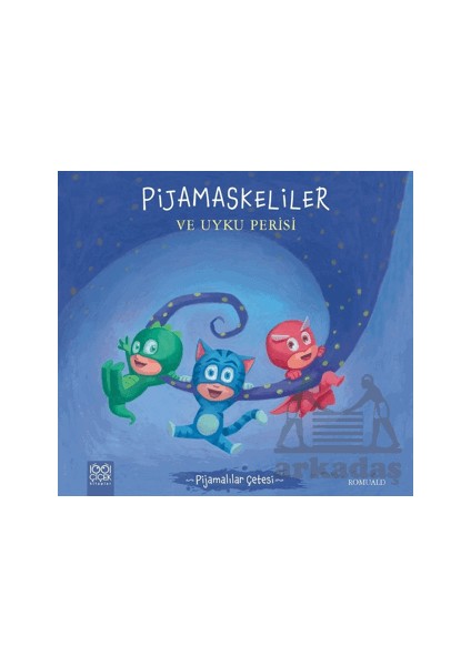 Pijamalılar Çetesi - Pijamaskeliler ve Uyku Perisi