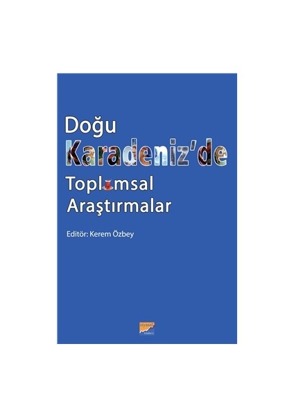 Doğu Karadeniz’de Toplumsal Araştırmalar