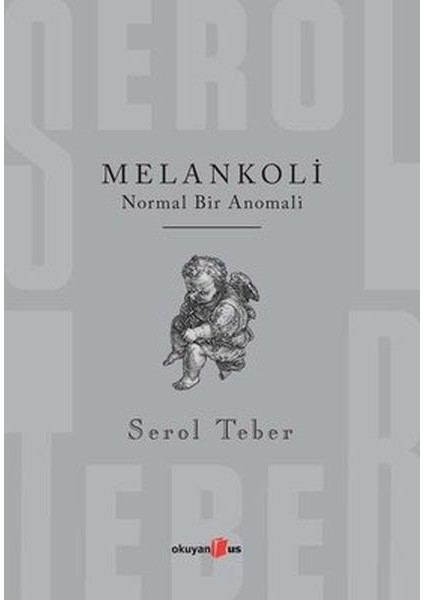 Melankoli - Normal Bir Anomali