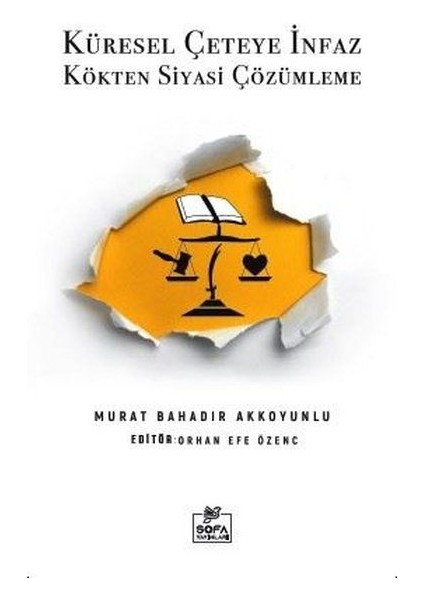 Küresel Çeteye Infaz Kökten Siyasi Çözülme